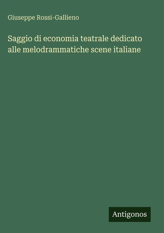 Saggio di economia teatrale dedicato alle melodrammatiche scene italiane - Image 1