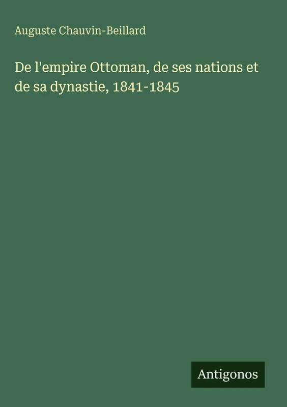 De l'empire Ottoman, de ses nations et de sa dynastie, 1841-1845 - Image 1
