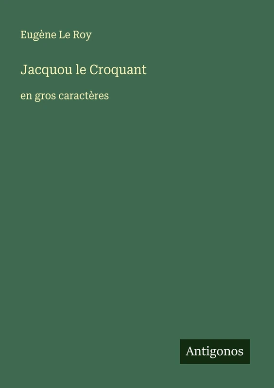 Jacquou le Croquant: en gros caractères
