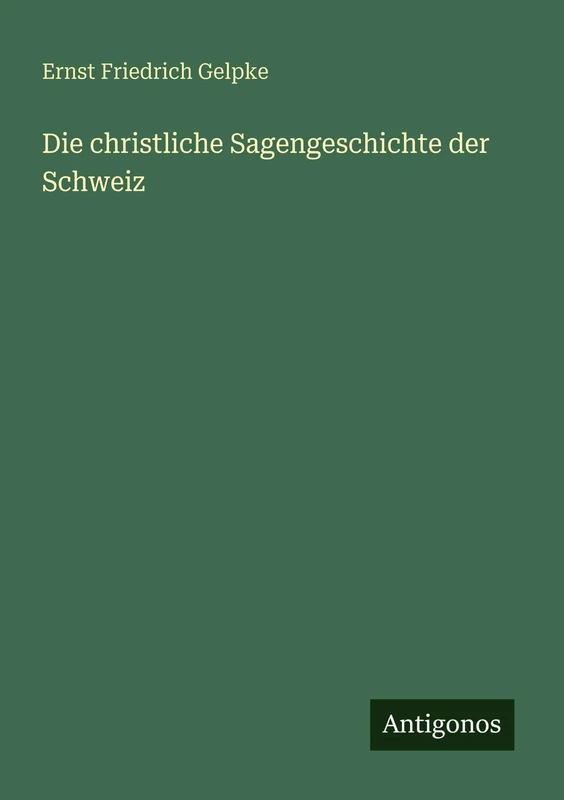 Die christliche Sagengeschichte der Schweiz - Image 1
