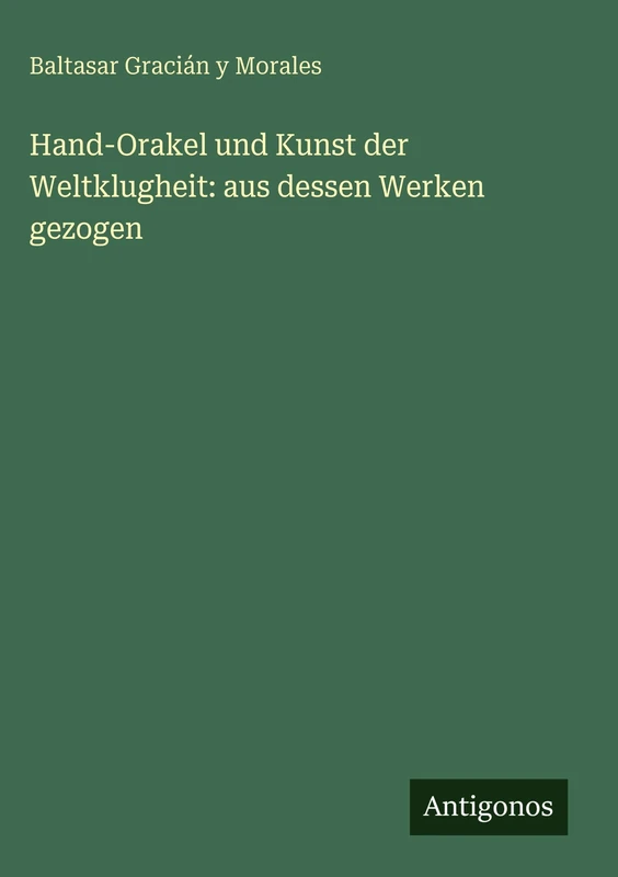 Hand-Orakel und Kunst der Weltklugheit: aus dessen Werken gezogen - Image 1