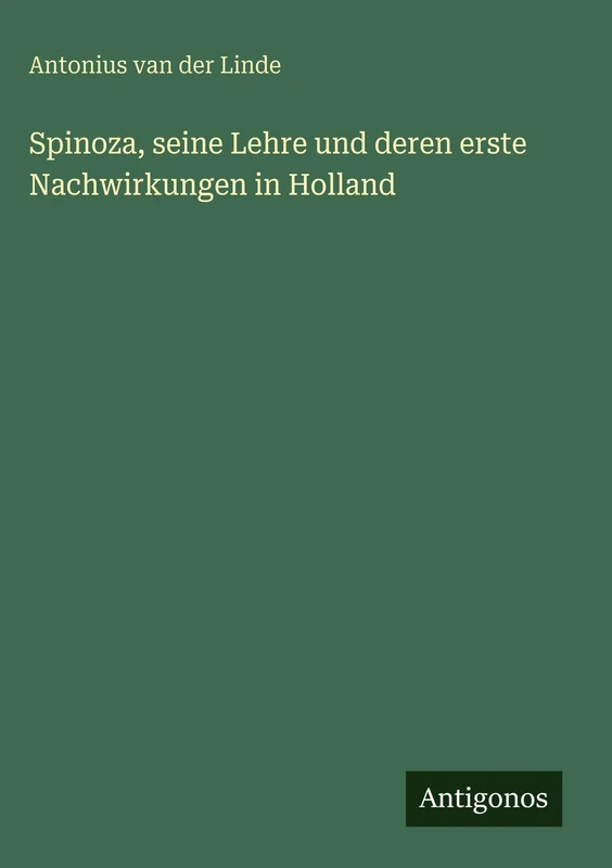 Spinoza, seine Lehre und deren erste Nachwirkungen in Holland - Image 1