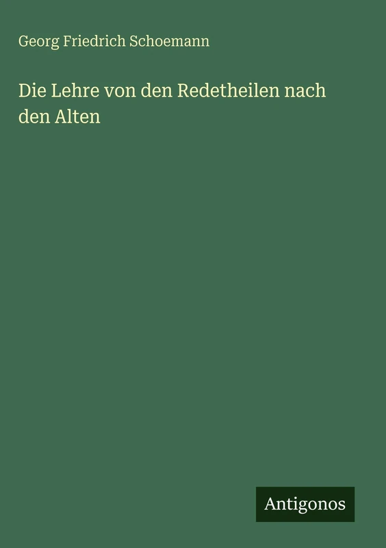 Die Lehre von den Redetheilen nach den Alten