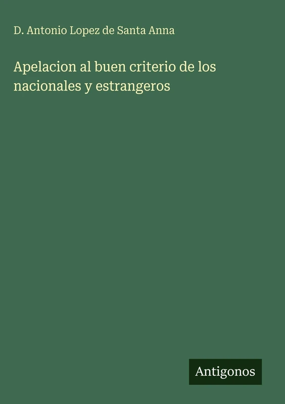 Apelacion al buen criterio de los nacionales y estrangeros