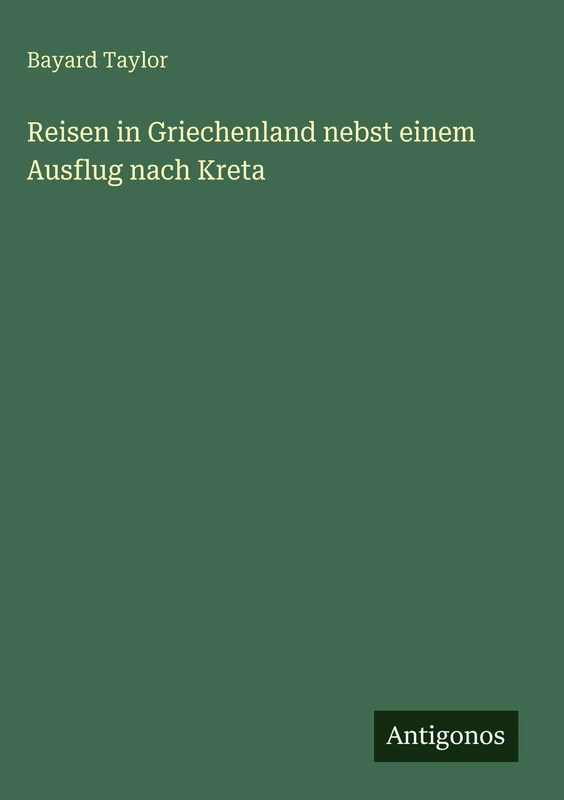 Reisen in Griechenland nebst einem Ausflug nach Kreta