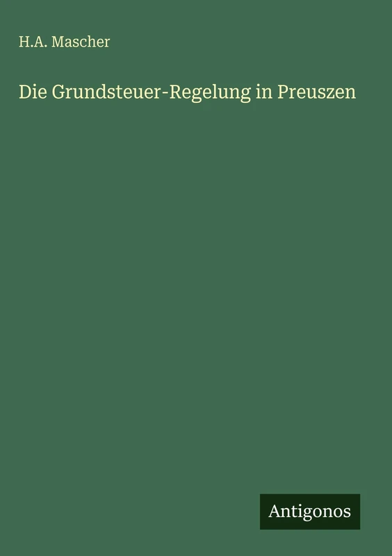 Die Grundsteuer-Regelung in Preuszen