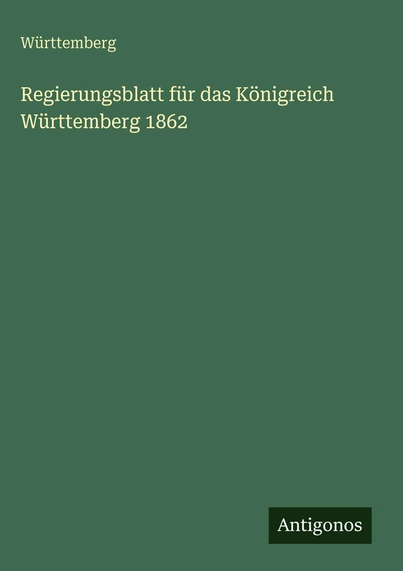 Regierungsblatt für das Königreich Württemberg 1862