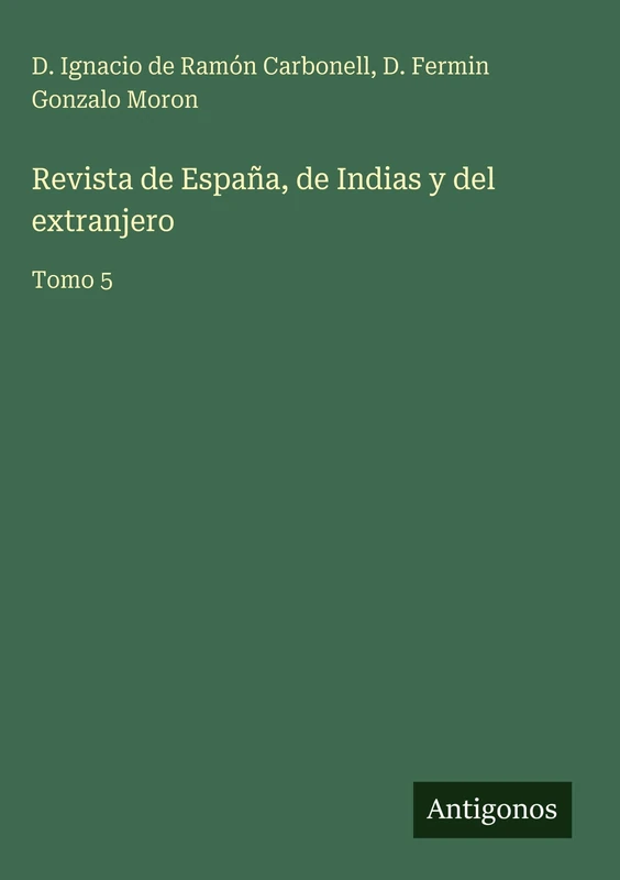 Revista de España, de Indias y del extranjero: Tomo 5