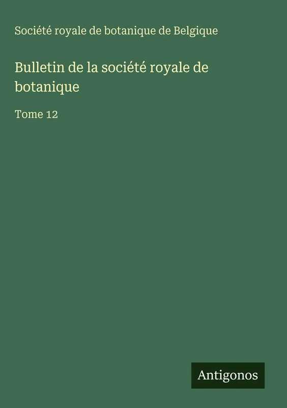 Bulletin de la société royale de botanique: Tome 12 - Image 1