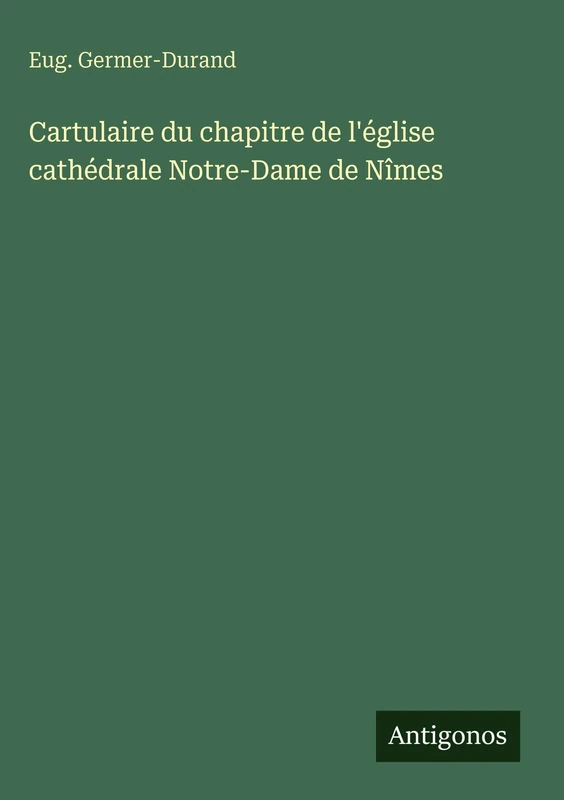 Cartulaire du chapitre de l'église cathédrale Notre-Dame de Nîmes - Image 1