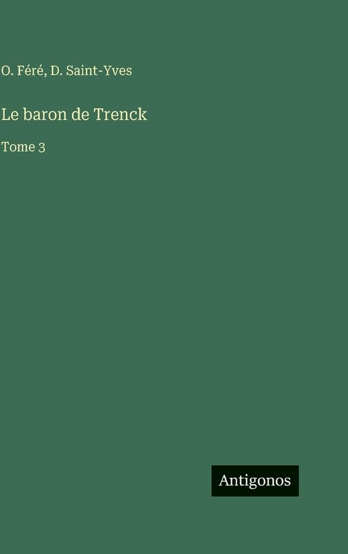Le baron de Trenck: Tome 3