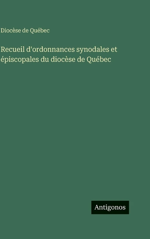 Recueil d'ordonnances synodales et épiscopales du diocèse de Québec - Image 1