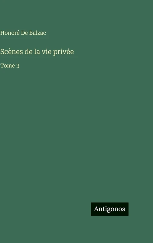 Scènes de la vie privée: Tome 3