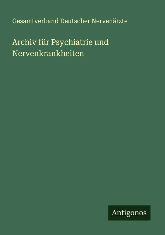 Archiv für Psychiatrie und Nervenkrankheiten