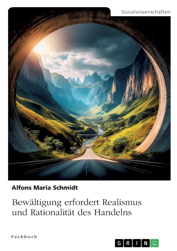 Bewältigung erfordert Realismus und Rationalität des Handelns