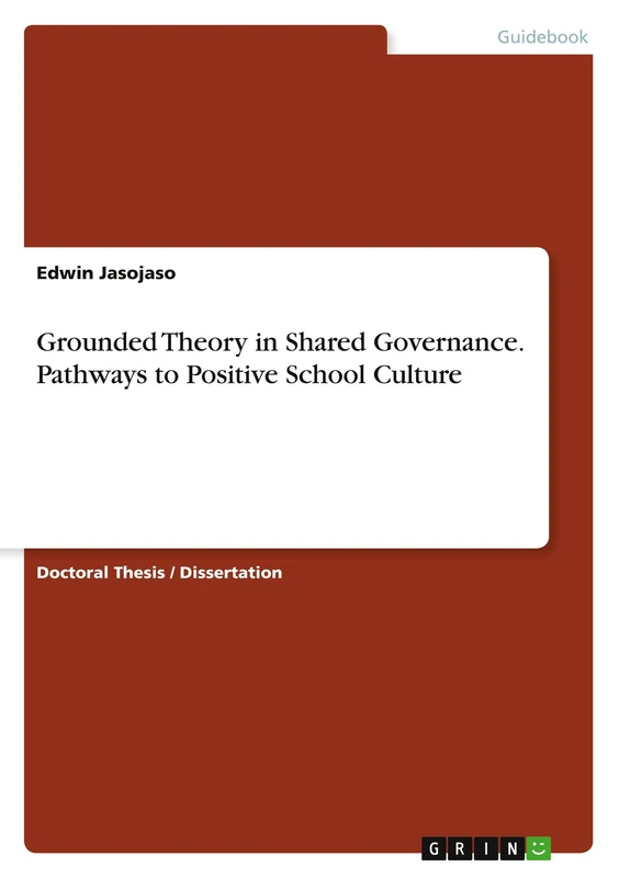 Grounded Theory in Shared Governance. Pathways to Positive School Culture