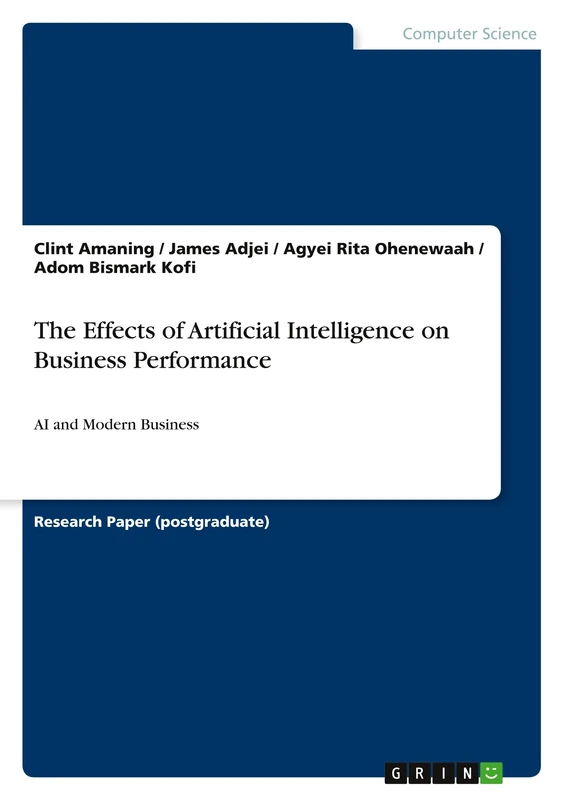 The Effects of Artificial Intelligence on Business Performance: AI and Modern Business
