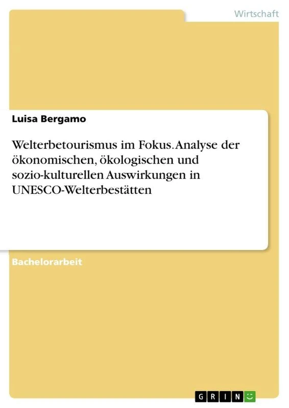 Welterbetourismus im Fokus. Analyse der ökonomischen, ökologischen und sozio-kulturellen Auswirkungen in UNESCO-Welterbestätten - Image 1