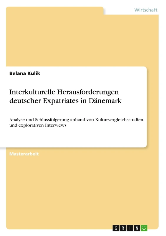 Interkulturelle Herausforderungen deutscher Expatriates in Dänemark: Analyse und Schlussfolgerung anhand von Kulturvergleichsstudien und explorativen Interviews - Image 1