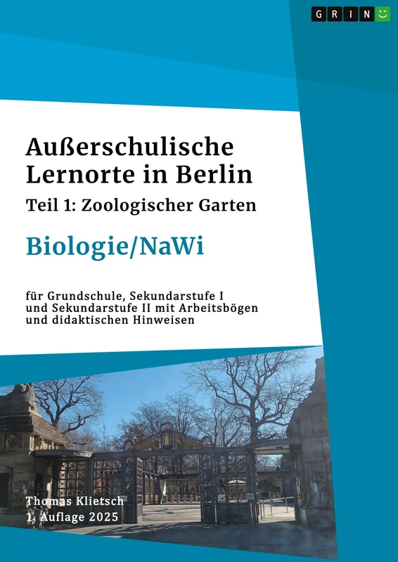 Außerschulische Lernorte in Berlin (Biologie/Nawi): Teil 1: Zoologischer Garten (Arbeitsbuch) - Image 1
