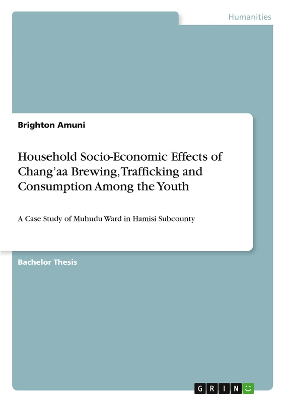 Household Socio-Economic Effects of Chang'aa Brewing, Trafficking and Consumption Among the Youth: A Case Study of Muhudu Ward in Hamisi Subcounty - Image 1