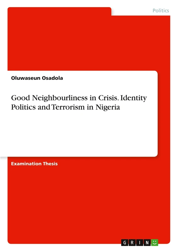 Good Neighbourliness in Crisis. Identity Politics and Terrorism in Nigeria