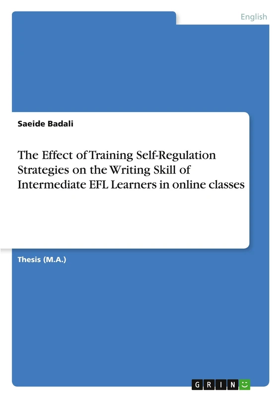 The Effect of Training Self-Regulation Strategies on the Writing Skill of Intermediate EFL Learners in online classes