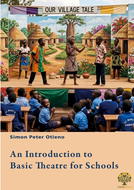 An Introduction to Basic Theatre for Schools