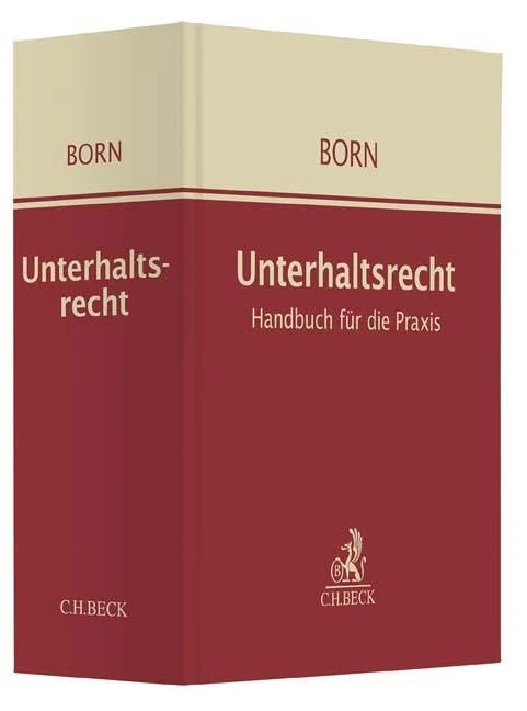 Unterhaltsrecht (mit Fortsetzungsnotierung). Inkl. 67. Ergänzungslieferung: Ein Handbuch für die Praxis - Grundwerk zur Fortsetzung (min. 3 Ergänzungslieferungen)