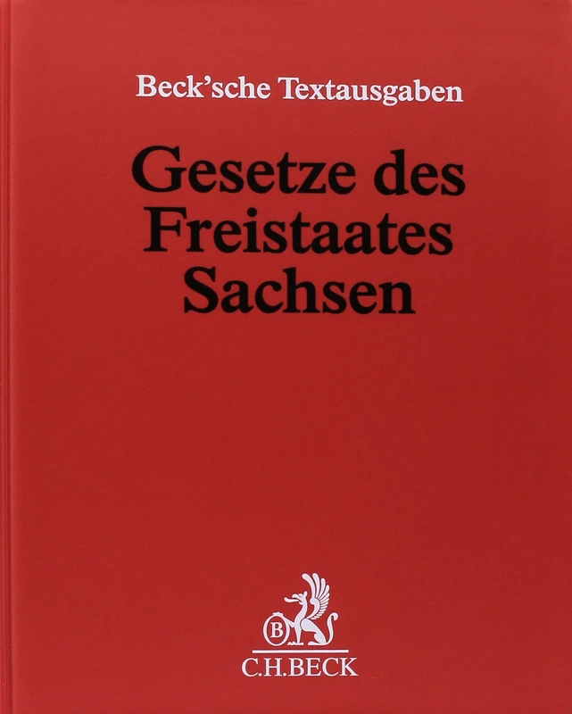 Gesetze des Freistaates Sachsen (ohne Fortsetzungsnotierung). Inkl. 86. Ergänzungslieferung