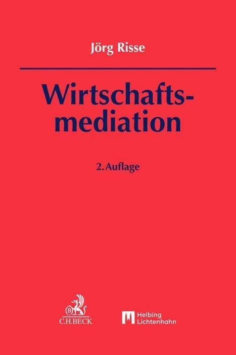 Wirtschaftsmediation: Rechtsstand: voraussichtlich September 2010