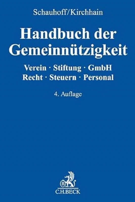 Beck Handbuch der Gemeinnutzigkeit - Verein, Stiftung, GmbH
