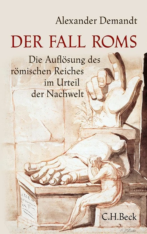 Der Fall Roms: Die Auflösung des römischen Reiches im Urteil der Nachwelt - Image 1