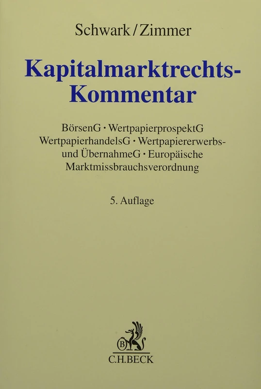 Kapitalmarktrechts-Kommentar: Börsengesetz mit Börsenzulassungsverordnung, Wertpapierprospektgesetz, Wertpapierhandelsgesetz, Wertpapiererwerbs- und ... Europäische Marktmissbrauchsverordnung