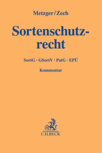 Sortenschutzrecht: SortG, GSortV, PatG, EPÜ
