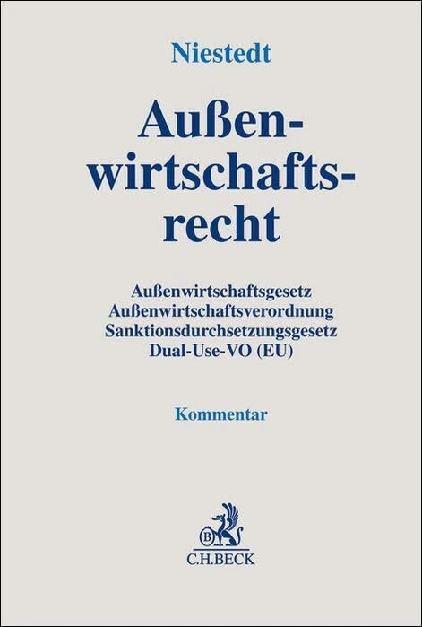 Außenwirtschaftsrecht: Außenwirtschaftsgesetz, Außenwirtschaftsverordnung, Sanktionsdurchsetzungsgesetz, Verordnung (EU) 2021/821 (Dual-Use-Verordnung). Kommentar - Image 1