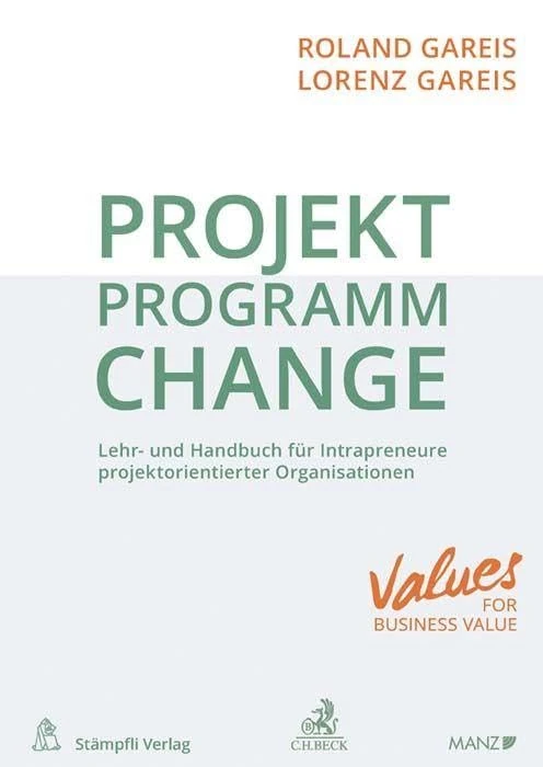 Projekt. Programm. Change.: Lehr- und Handbuch für Intrapreneure projektorientierter Organisationen - Image 1