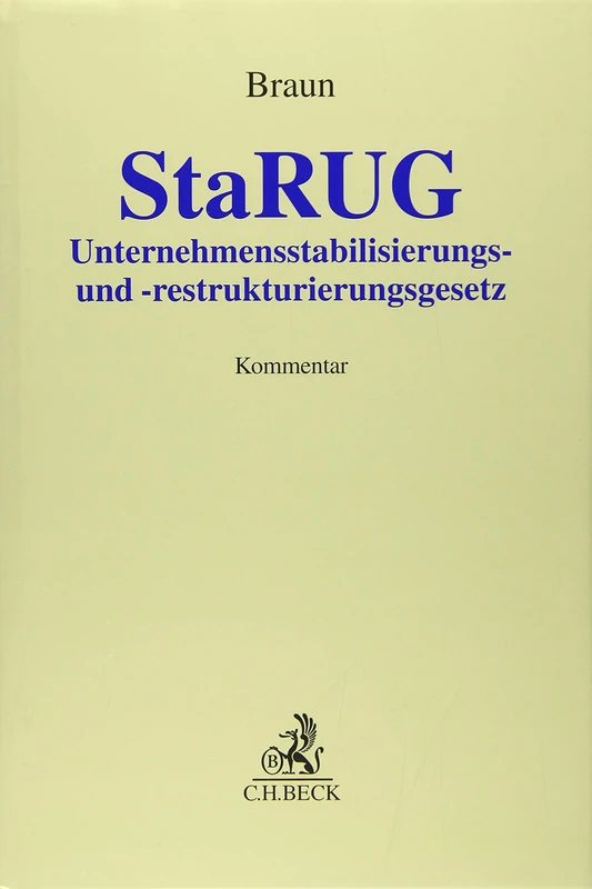 Unternehmensstabilisierungs- und -restrukturierungsgesetz (StaRUG)