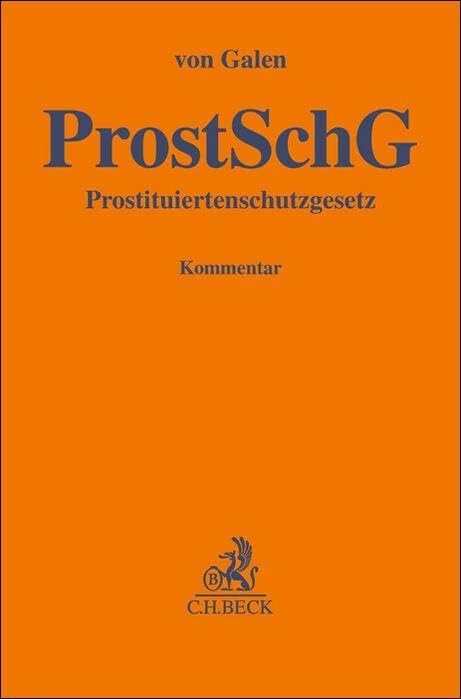Gesetz zum Schutz von in der Prostitution tätigen Personen: (Prostituiertenschutzgesetz - ProstSchG). Kommentar