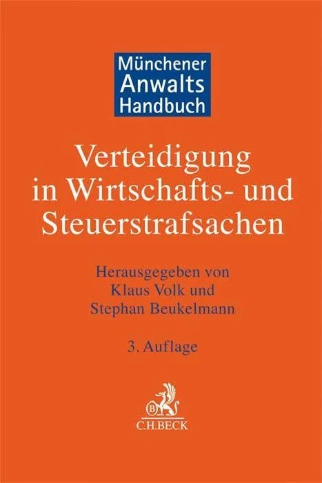 Münchener Anwaltshandbuch Verteidigung in Wirtschafts- und Steuerstrafsachen