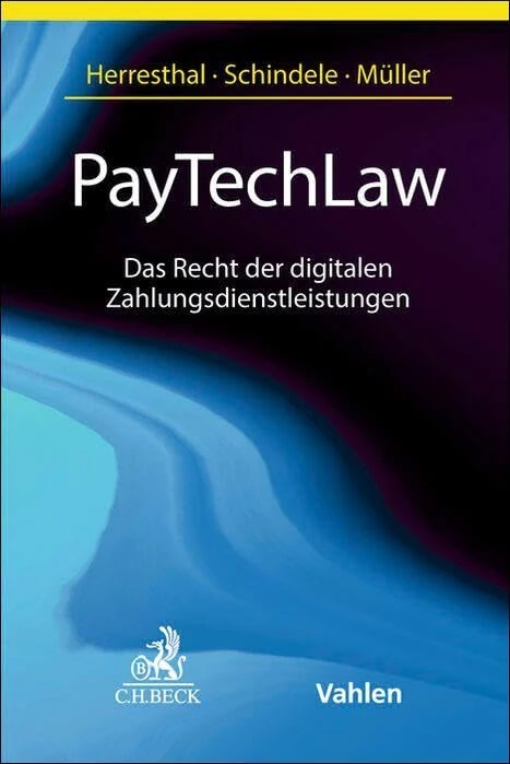 PayTechLaw: Das Recht der digitalen Zahlungsdienstleistungen
