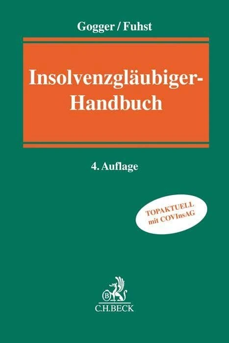 Insolvenzgläubigerhandbuch: Optimale Rechtsdurchsetzung bei Insolvenz des Schuldners