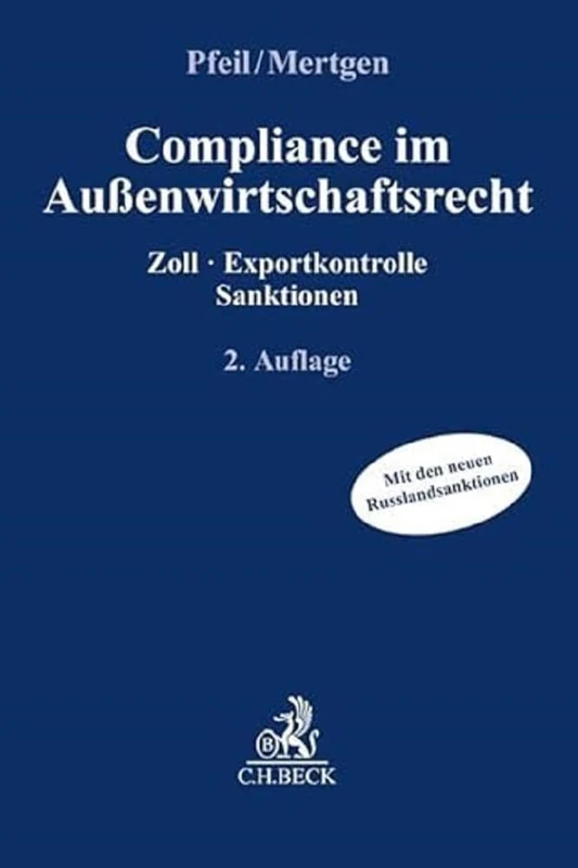 Compliance im Außenwirtschaftsrecht: Zoll, Exportkontrolle, Sanktionen