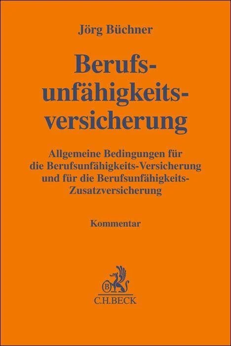 Berufsunfähigkeitsversicherung: Allgemeine Bedingungen für die Berufsunfähigkeits-Versicherung und für die Berufsunfähigkeits-Zusatzversicherung. Kommentar - Image 1