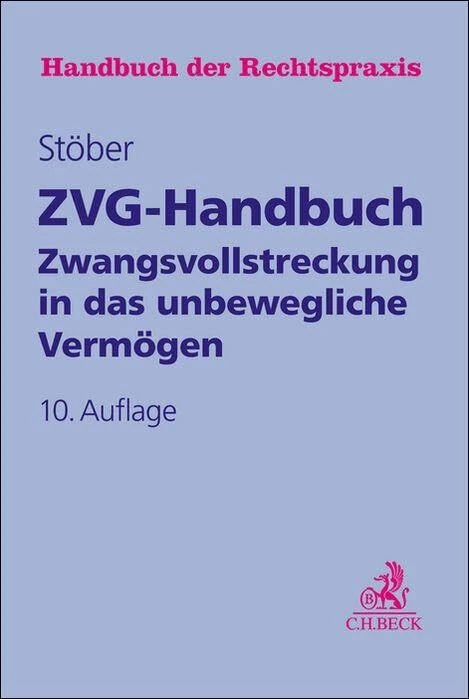 Beck C.H. ZVG-Handbuch: Zwangsvollstreckung in unbewegliches Vermogen