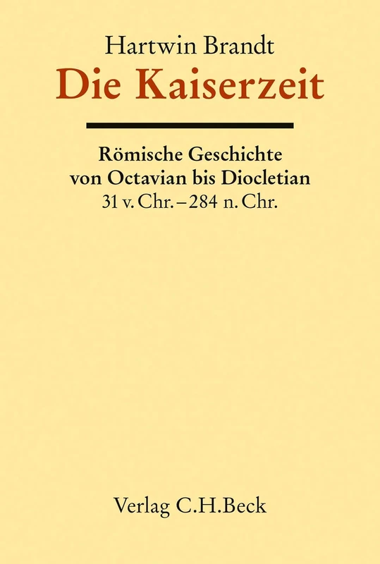 Die Kaiserzeit: Römische Geschichte von Octavian bis Diokletian - Image 1