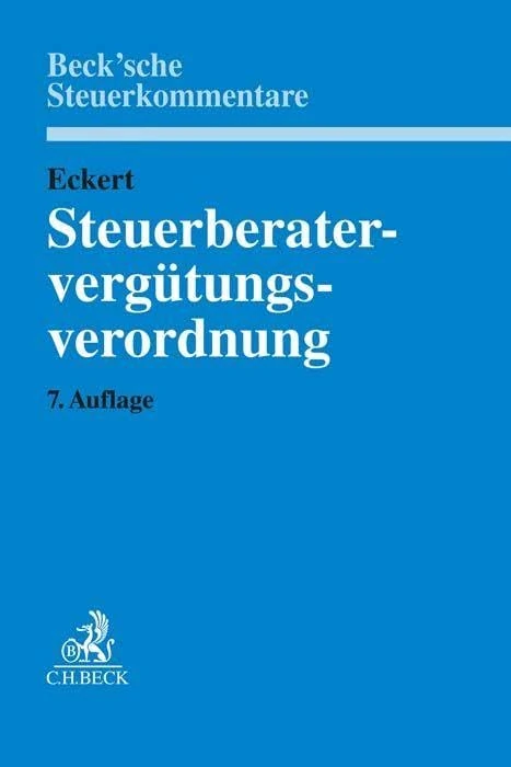 Steuerberatervergütungsverordnung: mit Rechtsanwaltsgebührenrecht, Gebühren für Vereinbare Tätigkeiten, Steuerliches Kostenrecht