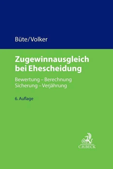 Zugewinnausgleich bei Ehescheidung: Bewertung, Berechnung, Sicherung, Verjährung