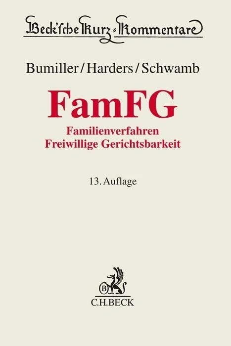 FamFG: Gesetz über das Verfahren in Familiensachen und in den Angelegenheiten der freiwilligen Gerichtsbarkeit