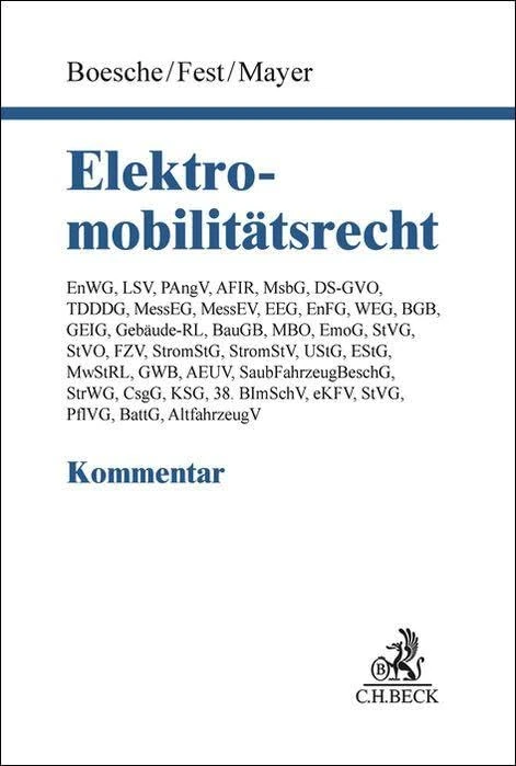 Elektromobilitätsrecht: EnWG, LSV, PAngV, AFIR, MsbG, DS-GVO, TDDDG, MessEG, MessEV, EEG, EnFG, WEG, BGB, GEIG, Gebäude-RL, BauGB, MBO, EmoG, StVG, ... StVG, PflVG,BattG, AltfahrzeugV. Kommentar